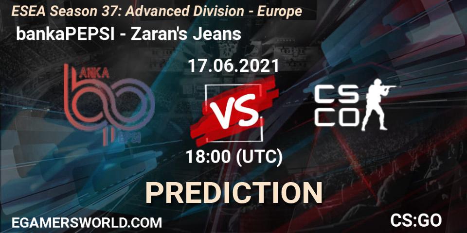 Pronóstico bankaPEPSI - Zaran's Jeans. 17.06.2021 at 18:00, Counter-Strike (CS2), ESEA Season 37: Advanced Division - Europe
