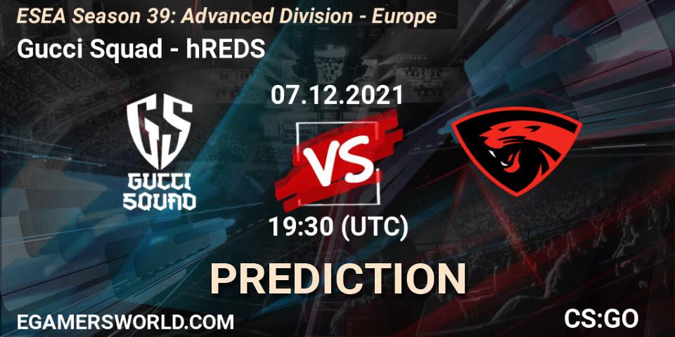 Pronóstico Gucci Squad - hREDS. 07.12.2021 at 19:30, Counter-Strike (CS2), ESEA Season 39: Advanced Division - Europe