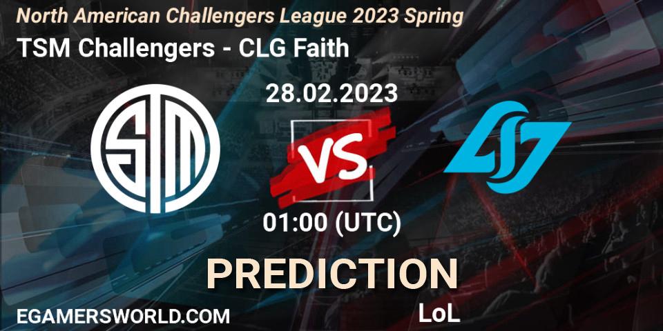 Pronóstico TSM Challengers - CLG Faith. 28.02.2023 at 01:00, LoL, NACL 2023 Spring - Group Stage