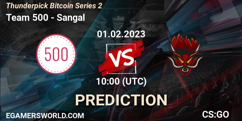 Pronóstico Team 500 - Sangal. 01.02.2023 at 10:00, Counter-Strike (CS2), Thunderpick Bitcoin Series 2