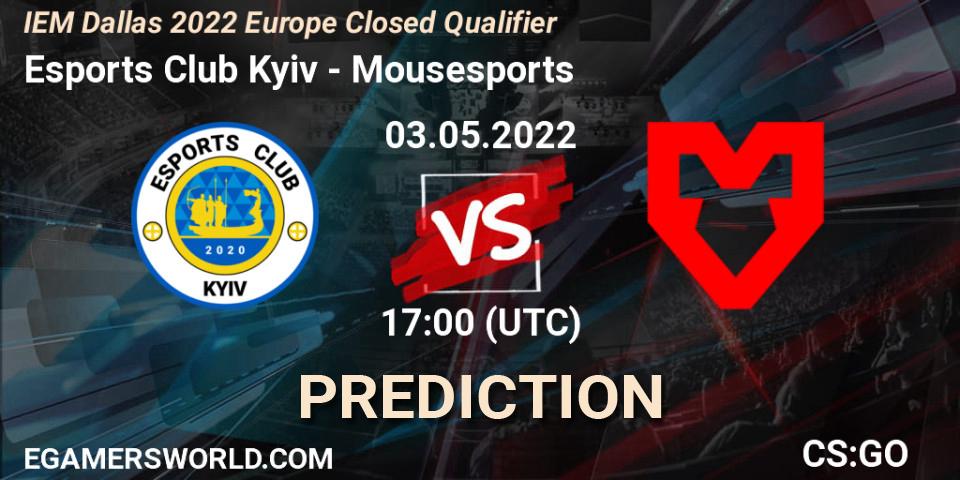 Pronóstico Esports Club Kyiv - Mousesports. 03.05.2022 at 17:00, Counter-Strike (CS2), IEM Dallas 2022 Europe Closed Qualifier