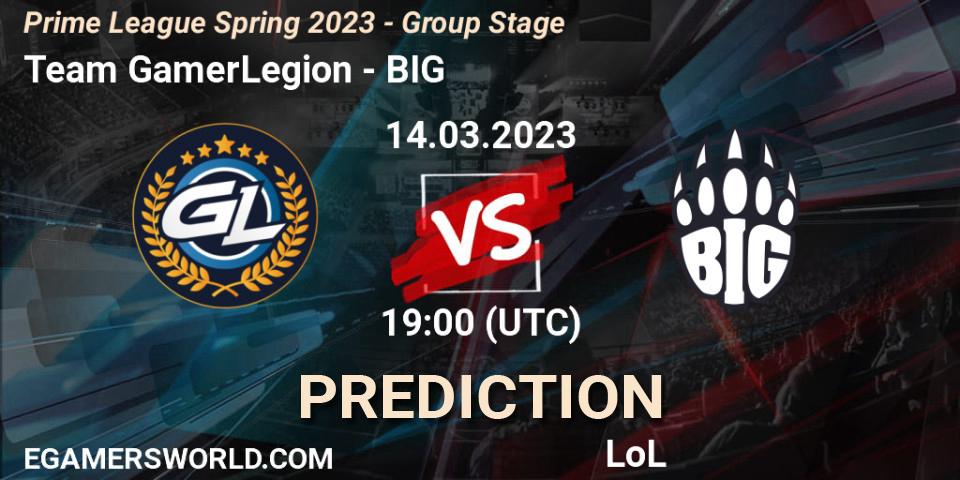 Pronóstico Team GamerLegion - BIG. 14.03.2023 at 17:00, LoL, Prime League Spring 2023 - Group Stage