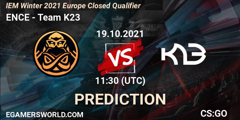 Pronóstico ENCE - Team K23. 19.10.2021 at 11:30, Counter-Strike (CS2), IEM Winter 2021 Europe Closed Qualifier