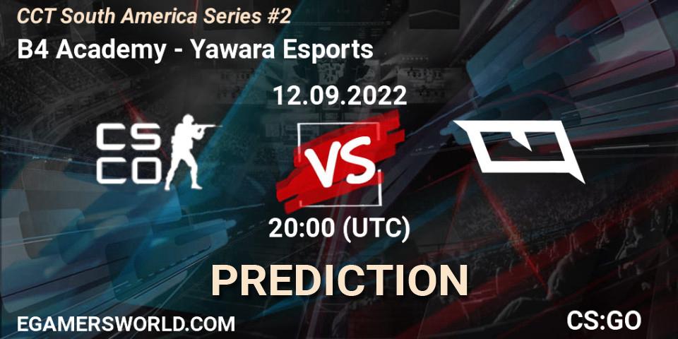Pronóstico B4 Academy - Yawara Esports. 12.09.2022 at 20:00, Counter-Strike (CS2), CCT South America Series #2