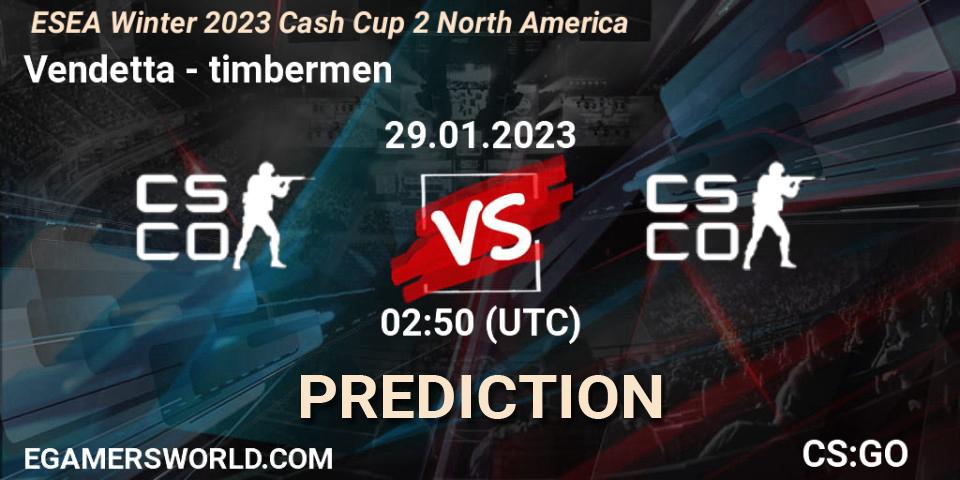 Pronóstico Vendetta - timbermen. 29.01.2023 at 02:55, Counter-Strike (CS2), ESEA Cash Cup: North America - Winter 2023 #2
