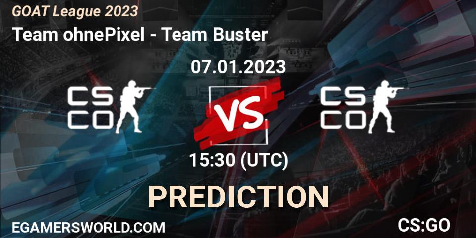 Pronóstico Team ohnePixel - Team Buster. 07.01.2023 at 15:35, Counter-Strike (CS2), GOAT League 2023