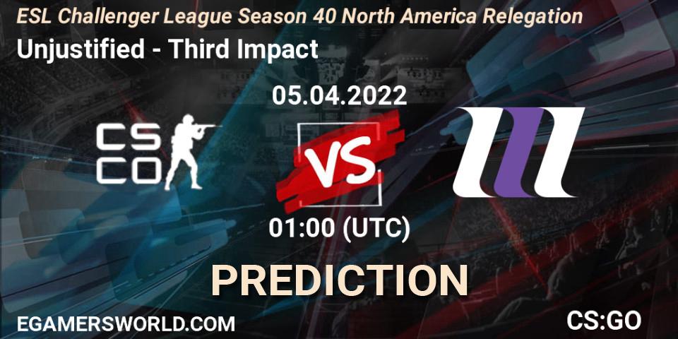 Pronóstico Unjustified - Third Impact. 05.04.2022 at 01:00, Counter-Strike (CS2), ESL Challenger League Season 40 North America Relegation
