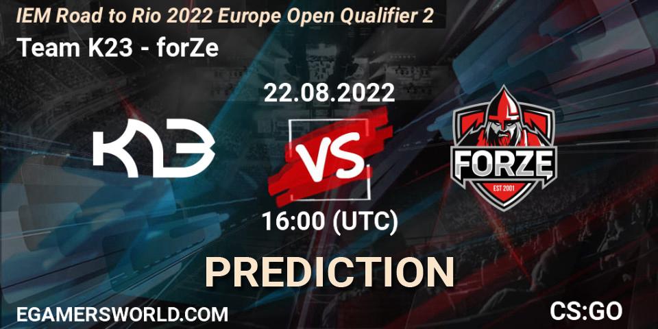 Pronóstico Team K23 - forZe. 22.08.2022 at 16:00, Counter-Strike (CS2), IEM Road to Rio 2022 Europe Open Qualifier 2