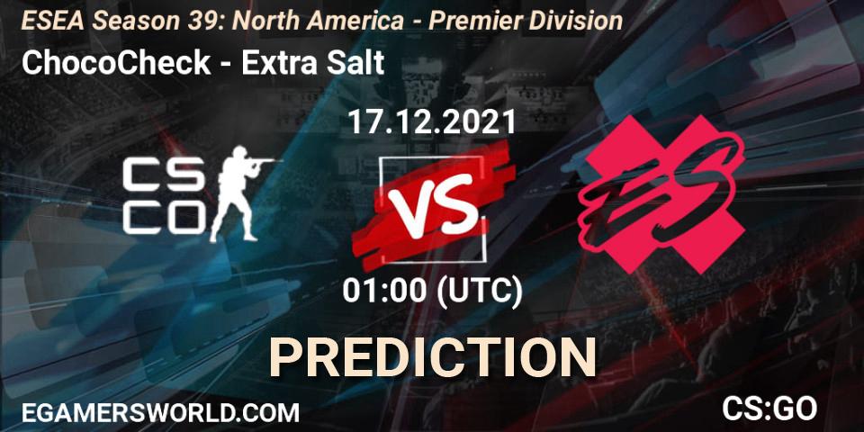 Pronóstico ChocoCheck - Extra Salt. 17.12.2021 at 01:00, Counter-Strike (CS2), ESEA Season 39: North America - Premier Division