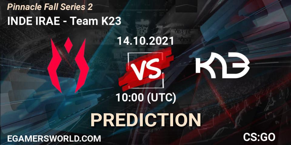 Pronóstico INDE IRAE - Team K23. 14.10.2021 at 10:00, Counter-Strike (CS2), Pinnacle Fall Series #2