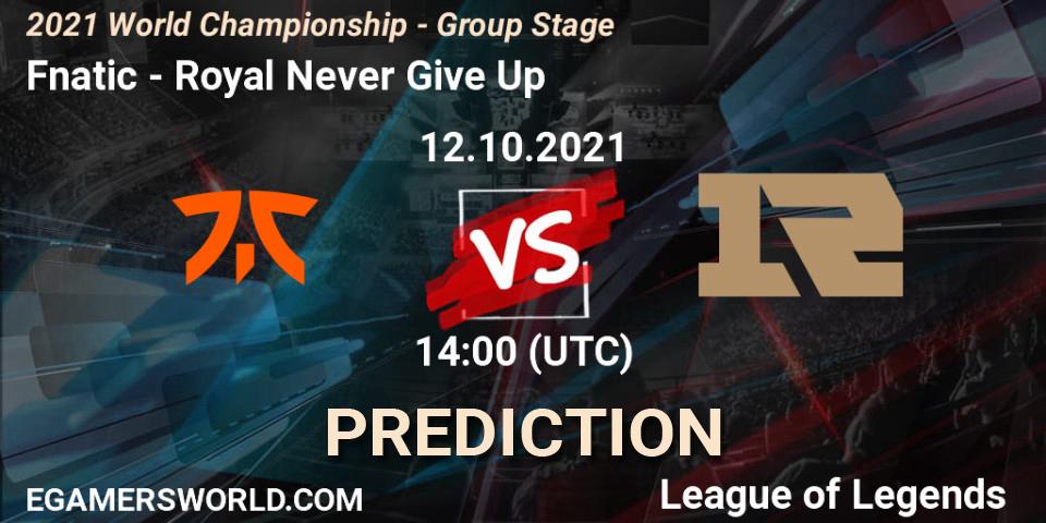 Pronóstico Fnatic - Royal Never Give Up. 12.10.21, LoL, 2021 World Championship - Group Stage