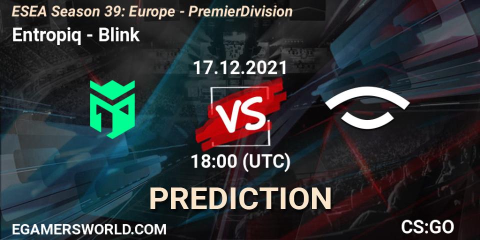 Pronóstico Entropiq - Blink. 17.12.21, CS2 (CS:GO), ESEA Season 39: Europe - Premier Division