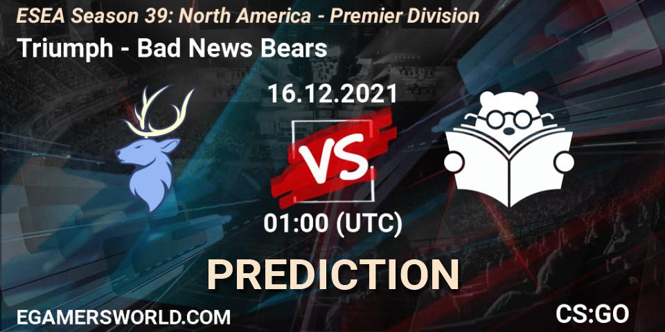Pronóstico Triumph - Bad News Bears. 16.12.21, CS2 (CS:GO), ESEA Season 39: North America - Premier Division