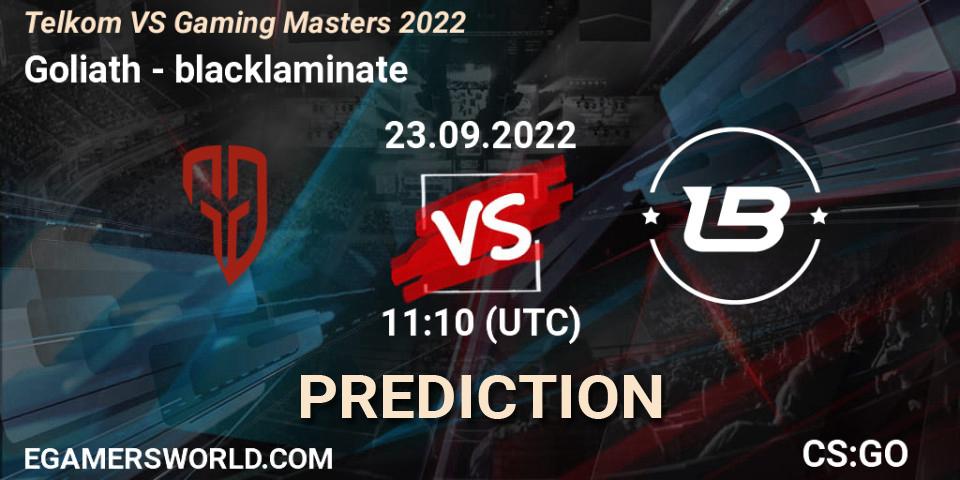 Pronóstico Goliath - blacklaminate. 23.09.2022 at 11:10, Counter-Strike (CS2), Telkom VS Gaming Masters 2022