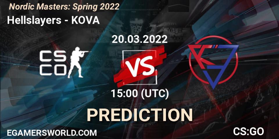 Pronóstico Hellslayers - KOVA. 20.03.2022 at 14:00, Counter-Strike (CS2), Nordic Masters: Spring 2022