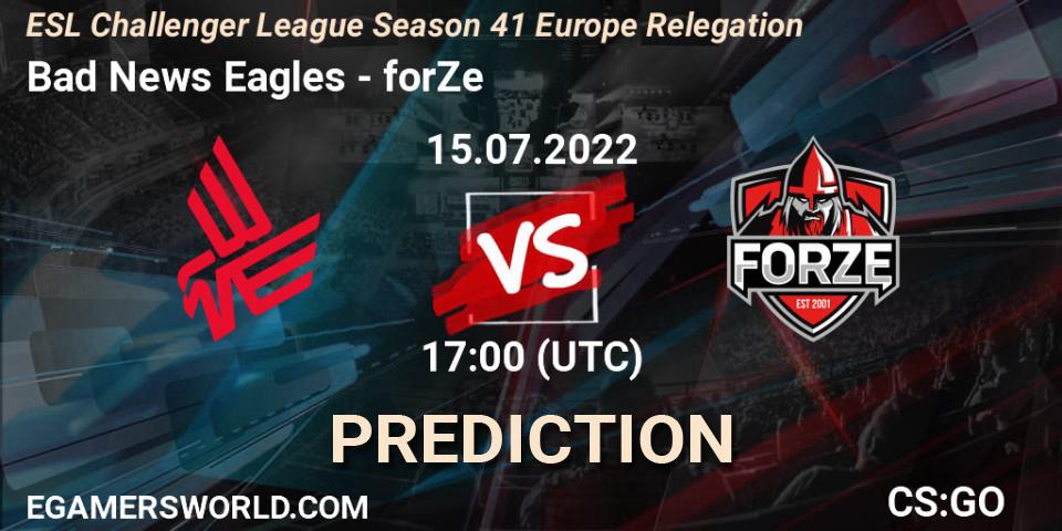 Pronóstico Bad News Eagles - forZe. 15.07.2022 at 17:00, Counter-Strike (CS2), ESL Challenger League Season 41 Europe Relegation