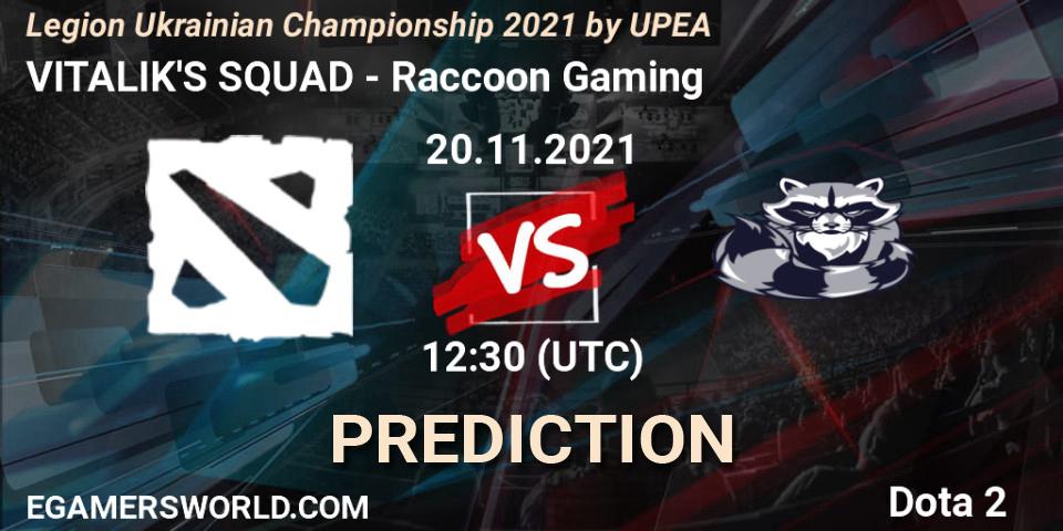 Pronóstico VITALIK'S SQUAD - Raccoon Gaming. 20.11.2021 at 11:51, Dota 2, Legion Ukrainian Championship 2021 by UPEA
