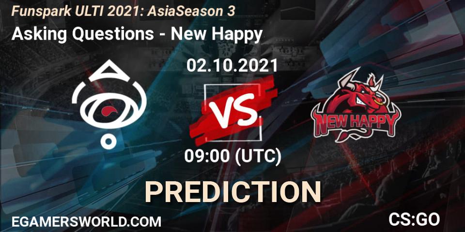 Pronóstico Asking Questions - New Happy. 02.10.2021 at 09:00, Counter-Strike (CS2), Funspark ULTI 2021: Asia Season 3