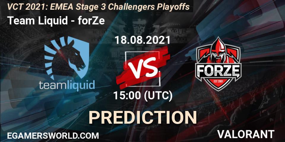 Pronóstico Team Liquid - forZe. 18.08.2021 at 15:00, VALORANT, VCT 2021: EMEA Stage 3 Challengers Playoffs
