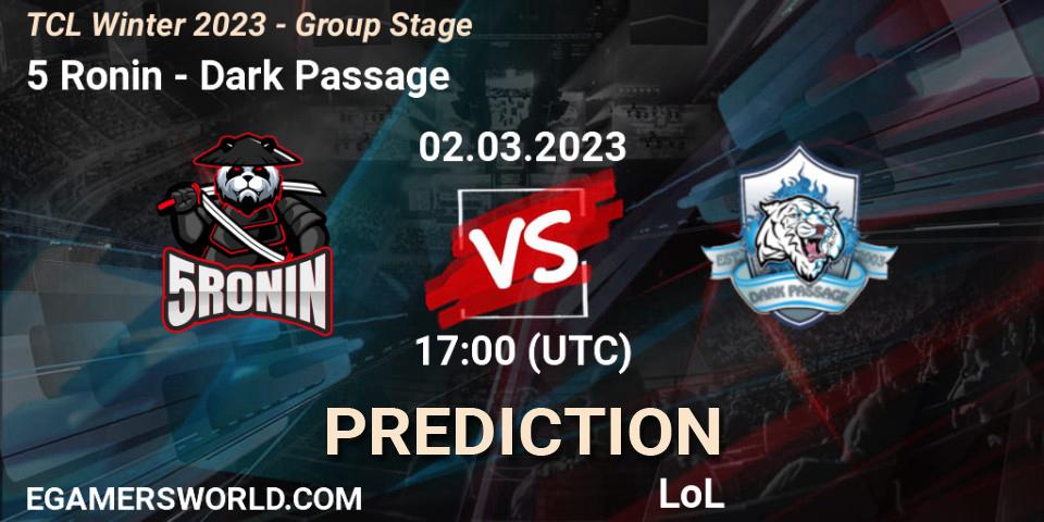Pronóstico 5 Ronin - Dark Passage. 09.03.2023 at 17:00, LoL, TCL Winter 2023 - Group Stage
