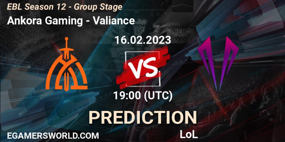 Pronóstico Ankora Gaming - Valiance. 16.02.23, LoL, EBL Season 12 - Group Stage