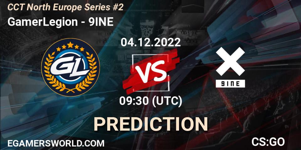 Pronóstico GamerLegion - 9INE. 04.12.2022 at 09:30, Counter-Strike (CS2), CCT North Europe Series #2