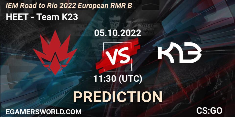 Pronóstico HEET - Team K23. 05.10.2022 at 11:45, Counter-Strike (CS2), IEM Road to Rio 2022 European RMR B