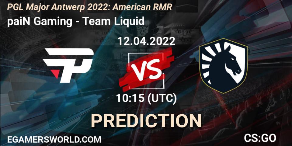 Pronóstico paiN Gaming - Team Liquid. 12.04.22, CS2 (CS:GO), PGL Major Antwerp 2022: American RMR