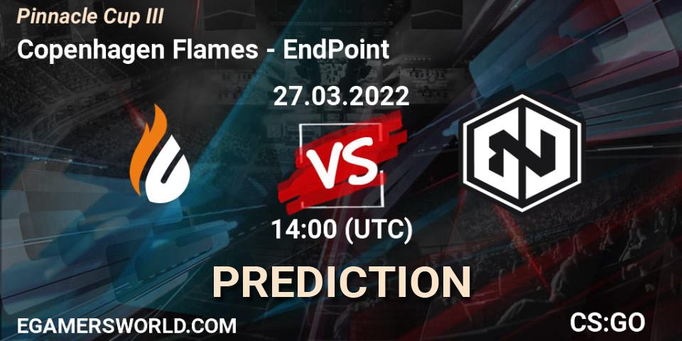 Pronóstico Copenhagen Flames - EndPoint. 27.03.22, CS2 (CS:GO), Pinnacle Cup #3