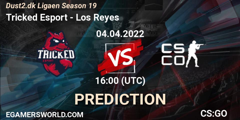 Pronóstico Tricked Esport - Los Reyes. 04.04.2022 at 14:50, Counter-Strike (CS2), Dust2.dk Ligaen Season 19