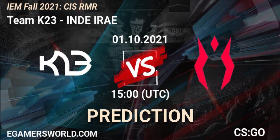 Pronóstico Team K23 - INDE IRAE. 01.10.2021 at 15:05, Counter-Strike (CS2), IEM Fall 2021: CIS RMR