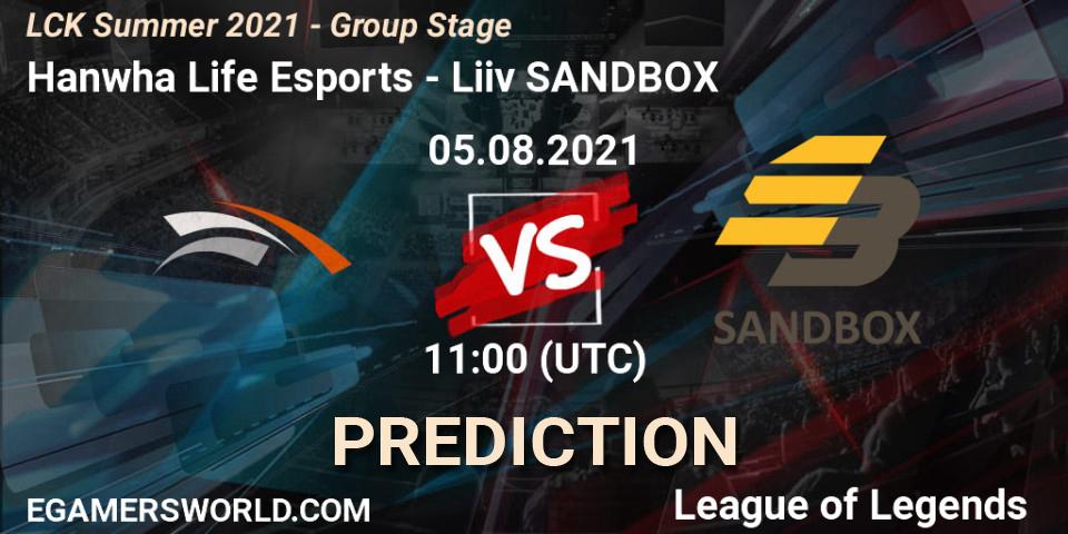 Pronóstico Hanwha Life Esports - Liiv SANDBOX. 05.08.2021 at 11:00, LoL, LCK Summer 2021 - Group Stage