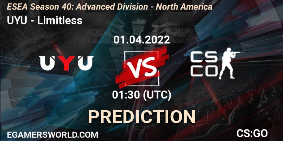 Pronóstico UYU - Limitless. 01.04.2022 at 00:00, Counter-Strike (CS2), ESEA Season 40: Advanced Division - North America