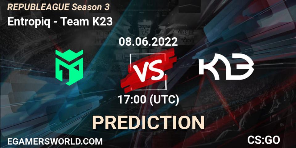 Pronóstico Entropiq - Team K23. 08.06.2022 at 17:00, Counter-Strike (CS2), REPUBLEAGUE Season 3