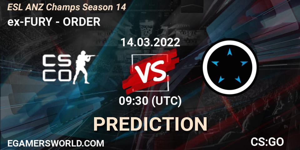 Pronóstico ex-FURY - ORDER. 14.03.2022 at 09:30, Counter-Strike (CS2), ESL ANZ Champs Season 14