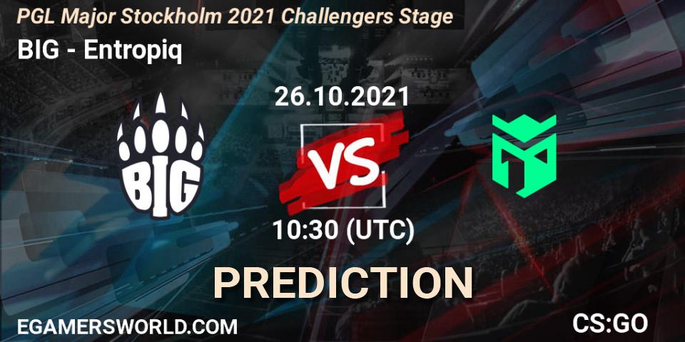 Pronóstico BIG - Entropiq. 26.10.2021 at 11:20, Counter-Strike (CS2), PGL Major Stockholm 2021 Challengers Stage