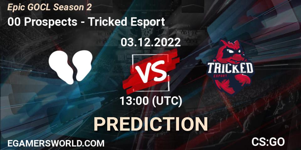 Pronóstico 00 Prospects - Tricked Esport. 03.12.2022 at 13:00, Counter-Strike (CS2), Epic GOCL Season 2
