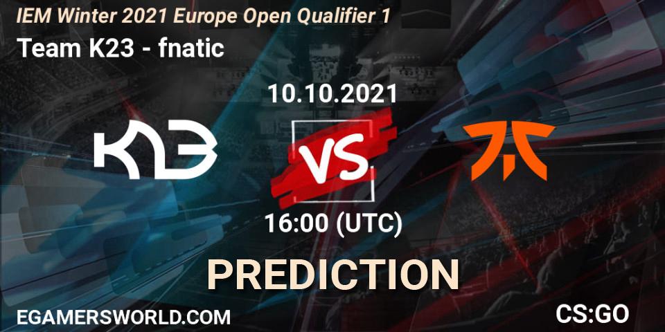 Pronóstico Team K23 - fnatic. 10.10.2021 at 16:00, Counter-Strike (CS2), IEM Winter 2021 Europe Open Qualifier 1