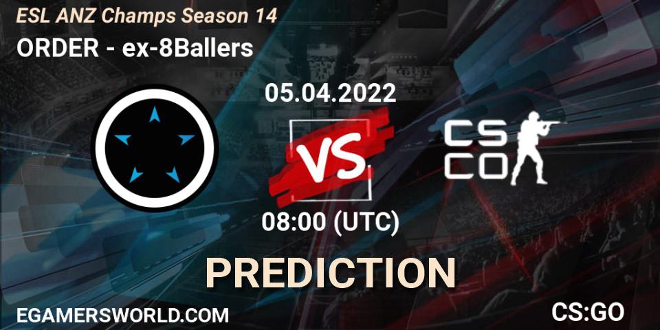 Pronóstico ORDER - ex-8Ballers. 05.04.2022 at 08:00, Counter-Strike (CS2), ESL ANZ Champs Season 14