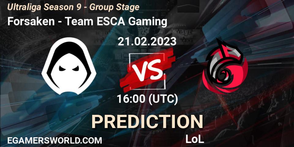 Pronóstico Forsaken - Team ESCA Gaming. 22.02.23, LoL, Ultraliga Season 9 - Group Stage