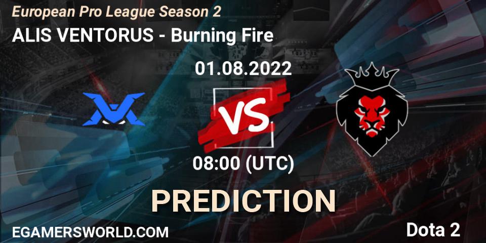 Pronóstico ALIS VENTORUS - Burning Fire. 01.08.22, Dota 2, European Pro League Season 2
