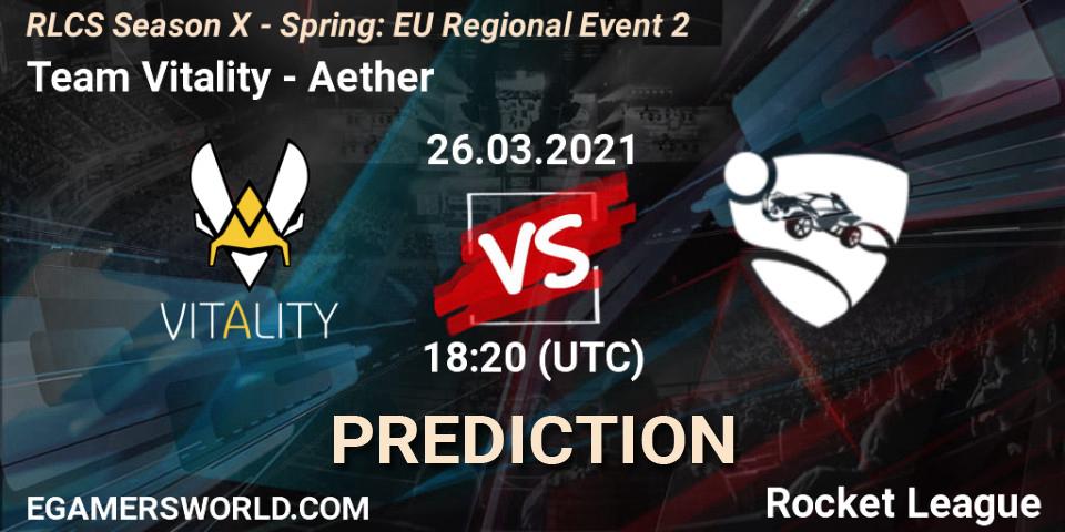 Pronóstico Team Vitality - Aether. 26.03.2021 at 18:10, Rocket League, RLCS Season X - Spring: EU Regional Event 2