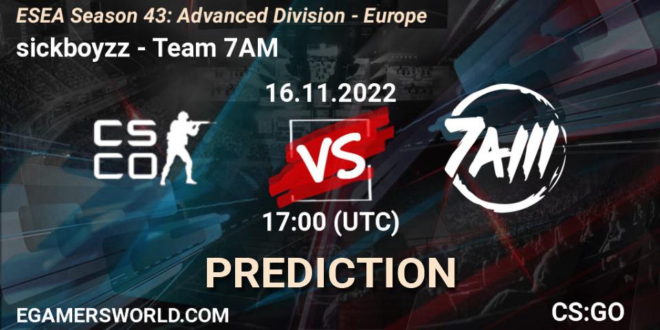 Pronóstico sickboyzz - Team 7AM. 16.11.22, CS2 (CS:GO), ESEA Season 43: Advanced Division - Europe