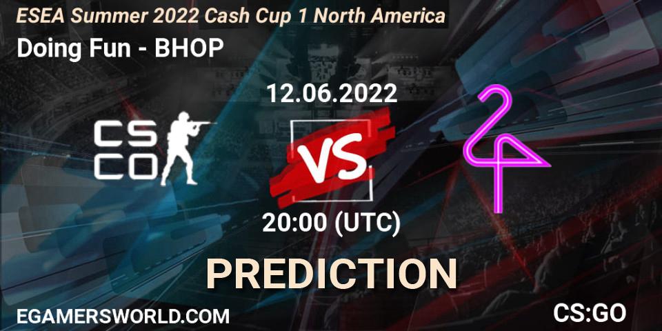 Pronóstico Doing Fun - BHOP. 12.06.2022 at 20:00, Counter-Strike (CS2), ESEA Cash Cup: North America - Summer 2022 #1