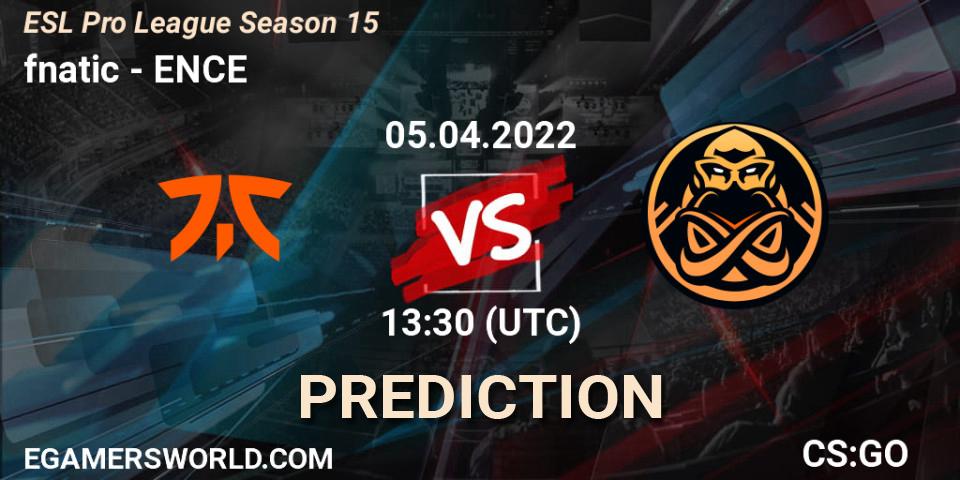 Pronóstico fnatic - ENCE. 05.04.2022 at 13:30, Counter-Strike (CS2), ESL Pro League Season 15