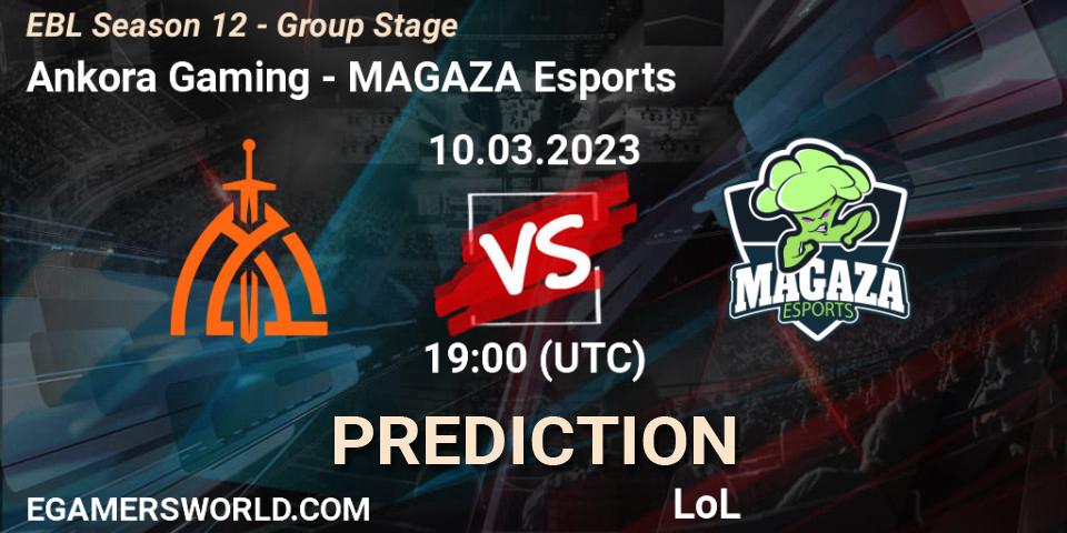 Pronóstico Ankora Gaming - MAGAZA Esports. 10.03.2023 at 19:00, LoL, EBL Season 12 - Group Stage