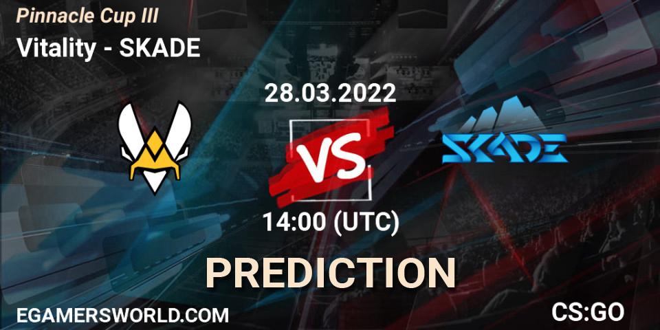 Pronóstico Vitality - SKADE. 28.03.2022 at 14:20, Counter-Strike (CS2), Pinnacle Cup #3
