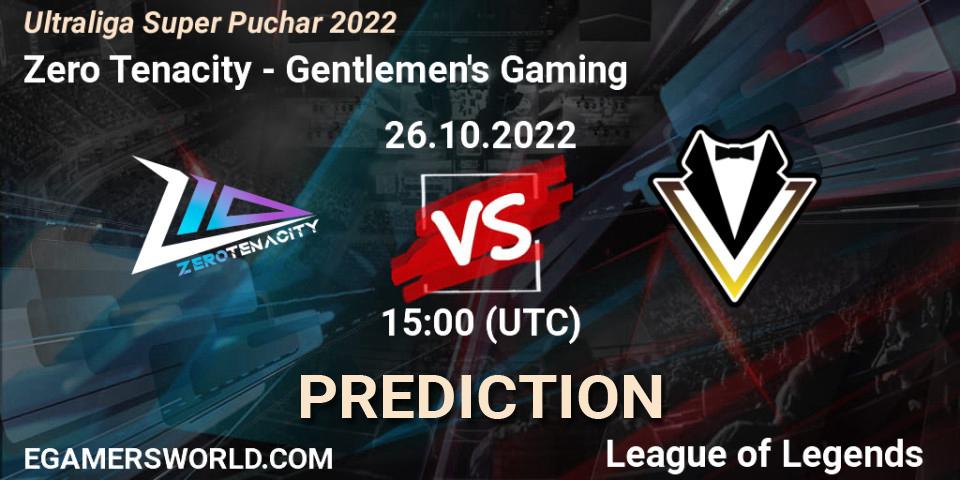 Pronóstico Zero Tenacity - Gentlemen's Gaming. 26.10.2022 at 15:00, LoL, Ultraliga Super Puchar 2022