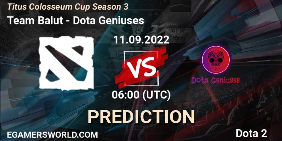 Pronóstico Team Balut - Dota Geniuses. 13.09.2022 at 03:02, Dota 2, Titus Colosseum Cup Season 3
