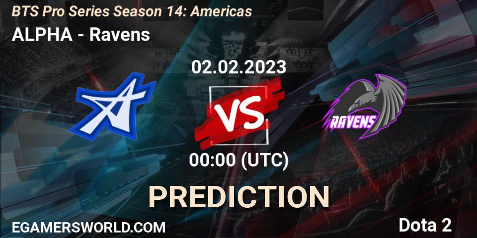 Pronóstico ALPHA - Ravens. 02.02.23, Dota 2, BTS Pro Series Season 14: Americas